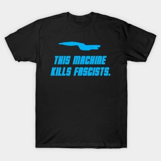 This Machine Kills Fascists T-Shirt